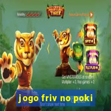 jogo friv no poki